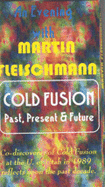 Martin Fleishman - Cold Fusion, Past, Present & Future 