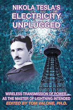 Nikola Tesla's Electricity Unplugged