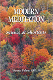 Modern Meditation, Science and Shortcuts
